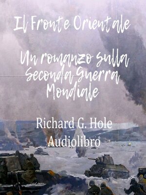 cover image of Il Fronte Orientale. Un romanzo sulla Seconda Guerra Mondiale